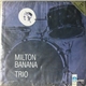 Milton Banana Trio - Todo Dia É Dia